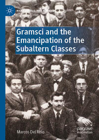 Vorderes Coverbild Gramsci and the Emancipation of the Subaltern Classes
