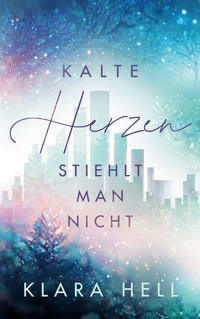 Vorderes Coverbild Kalte Herzen stiehlt man nicht