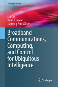 Vorderes Coverbild Broadband Communications, Computing, and Control for Ubiquitous Intelligence