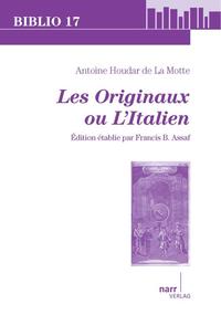 Vorderes Coverbild Antoine Houdar de La Motte: Les Originaux, ou l`Italien