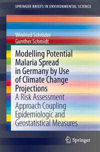 Vorderes Coverbild Modelling Potential Malaria Spread in Germany by Use of Climate Change Projections