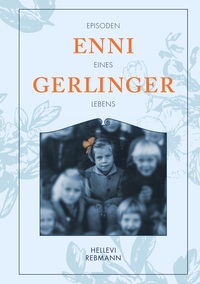 Vorderes Coverbild "Gerlinger, Enni" - Episoden eines Lebens