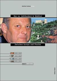 Vorderes Coverbild Das 20. Jahrhundert in Südtirol / Zwischen Europa und Provinz