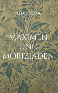 Vorderes Coverbild Maximen und Moriziaden