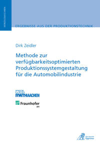Vorderes Coverbild Methode zur verfügbarkeitsoptimierten Produktionssystemgestaltung für die Automobilindustrie