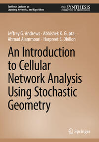 Vorderes Coverbild An Introduction to Cellular Network Analysis Using Stochastic Geometry