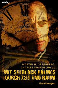 Vorderes Coverbild MIT SHERLOCK HOLMES DURCH ZEIT UND RAUM