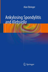 Vorderes Coverbild Ankylosing spondylitis and Klebsiella