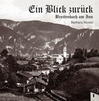 Vorderes Coverbild Ein Blick zurück – Breitenbach am Inn
