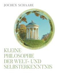 Vorderes Coverbild Kleine Philosophie der Welt- und Selbsterkenntnis