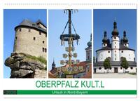 Vorderes Coverbild OBERPFALZ KULT.L - Urlaub in Nord-Bayern (Wandkalender 2026 DIN A2 quer), CALVENDO Monatskalender