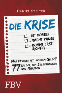Vorderes Coverbild Die Krise ... ist vorbei ... macht Pause ... kommt erst richtig