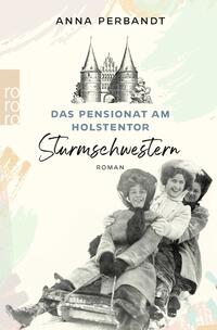 Vorderes Coverbild Das Pensionat am Holstentor: Sturmschwestern