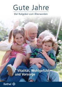 Vorderes Coverbild Gute Jahre - Der Ratgeber zum Älterwerden