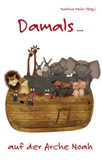 Vorderes Coverbild Damals ... auf der Arche Noah