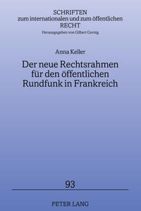 Vorderes Coverbild Der neue Rechtsrahmen für den öffentlichen Rundfunk in Frankreich