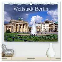 Vorderes Coverbild Weltstadt Berlin (hochwertiger Premium Wandkalender 2025 DIN A2 quer), Kunstdruck in Hochglanz