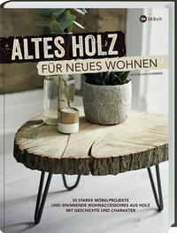 Vorderes Coverbild Altes Holz für neues Wohnen