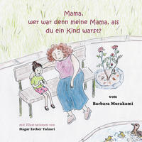 Vorderes Coverbild Mama, wer war denn meine Mama, als du ein Kind warst?