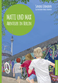 Vorderes Coverbild Matti und Max: Abenteuer in Berlin