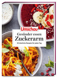 Vorderes Coverbild Apotheken Umschau: Gesünder essen – zuckerarm