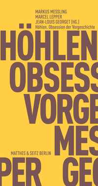 Vorderes Coverbild Höhlen. Obsession der Vorgeschichte