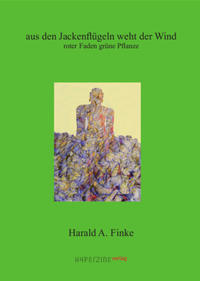 Vorderes Coverbild Harald A. Finke - aus den Jackenflu¨geln weht der Wind