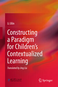 Vorderes Coverbild Constructing a Paradigm for Children’s Contextualized Learning