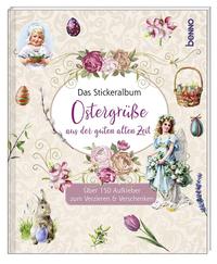 Vorderes Coverbild Das Stickeralbum »Ostergrüße aus der guten alten Zeit«