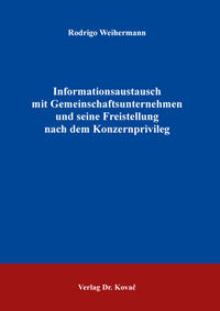 Vorderes Coverbild Informationsaustausch mit Gemeinschaftsunternehmen und seine Freistellung nach dem Konzernprivileg
