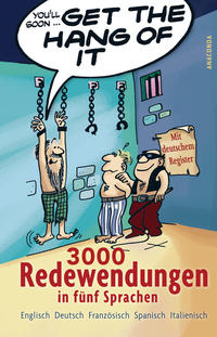 Vorderes Coverbild Get the Hang of it - 3000 Redewendungen in fünf Sprachen