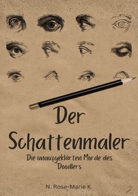 Vorderes Coverbild Der Schattenmaler: Die unaufgeklärten Morde des Doodlers