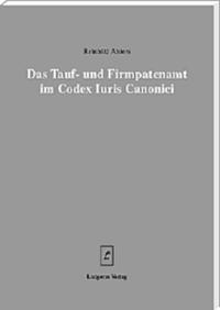 Vorderes Coverbild Das Tauf- und Firmpatenamt im Codex Iuris Canonici