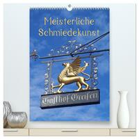 Vorderes Coverbild Meisterliche Schmiedekunst (hochwertiger Premium Wandkalender 2025 DIN A2 hoch), Kunstdruck in Hochglanz