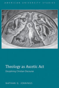 Vorderes Coverbild Theology as Ascetic Act