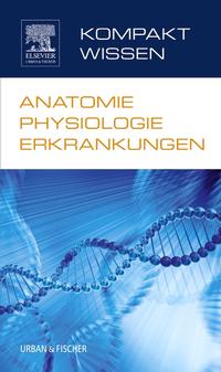 Vorderes Coverbild Kompaktwissen Anatomie Physiologie Erkrankungen