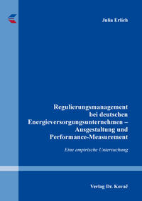 Vorderes Coverbild Regulierungsmanagement bei deutschen Energieversorgungsunternehmen – Ausgestaltung und Performance-Measurement