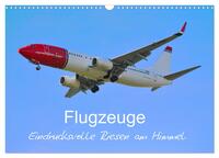 Vorderes Coverbild Flugzeuge - Eindrucksvolle Riesen am Himmel (Wandkalender 2025 DIN A3 quer), CALVENDO Monatskalender