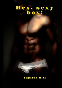Vorderes Coverbild Hey, sexy boy!