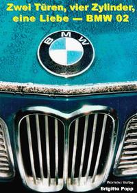 Vorderes Coverbild Zwei Türen, vier Zylinder, eine Liebe - BMW 02