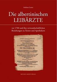 Vorderes Coverbild Die albertinischen Leibärzte