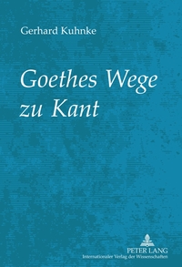 Vorderes Coverbild Goethes Wege zu Kant