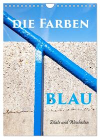Vorderes Coverbild Die Farben blau (Wandkalender 2025 DIN A4 hoch), CALVENDO Monatskalender