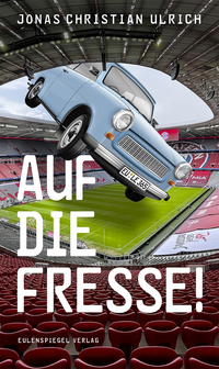 Vorderes Coverbild Auf die Fresse!