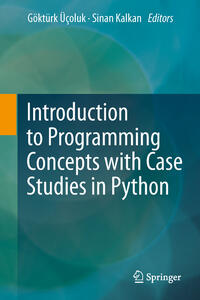 Vorderes Coverbild Introduction to Programming Concepts with Case Studies in Python