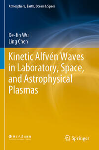 Vorderes Coverbild Kinetic Alfvén Waves in Laboratory, Space, and Astrophysical Plasmas