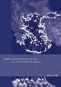 Vorderes Coverbild Harbours and Maritime Networks as Complex Adaptive Systems