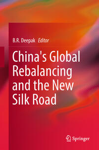 Vorderes Coverbild China's Global Rebalancing and the New Silk Road