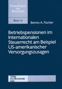 Vorderes Coverbild Betriebspensionen im Internationalen Steuerrecht am Beispiel US-amerikanischer Versorgungszusagen