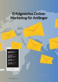 Vorderes Coverbild Erfolgreiches Online-Marketing für Anfänger